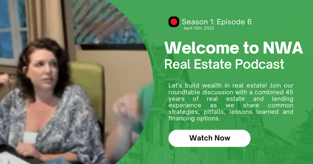 NWA Real Estate | S1E6 | Building Wealth in Real Estate